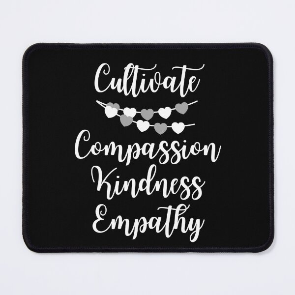 Item preview, Cultivate Compassion Kindness Empathy designed and sold by SpeakLifeHQ.