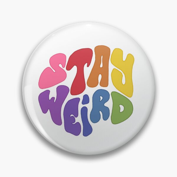 Item preview, Stay Weird Type B designed and sold by ArtivistsCave.