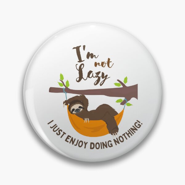 Item preview, I'm not Lazy I Just Enjoy Doing Nothing  designed and sold by rafiaarts.