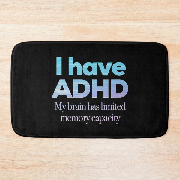 Item preview, Funny ADHD QUOTE - I have ADHD My brain has limited memory capacity - Attention Deficit HyperActive Disorder | Neurodiversity | Neurodivergent | Neurodiverse designed and sold by MJDezigns.