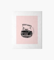 Your worth is not measured by your productivity Art Board