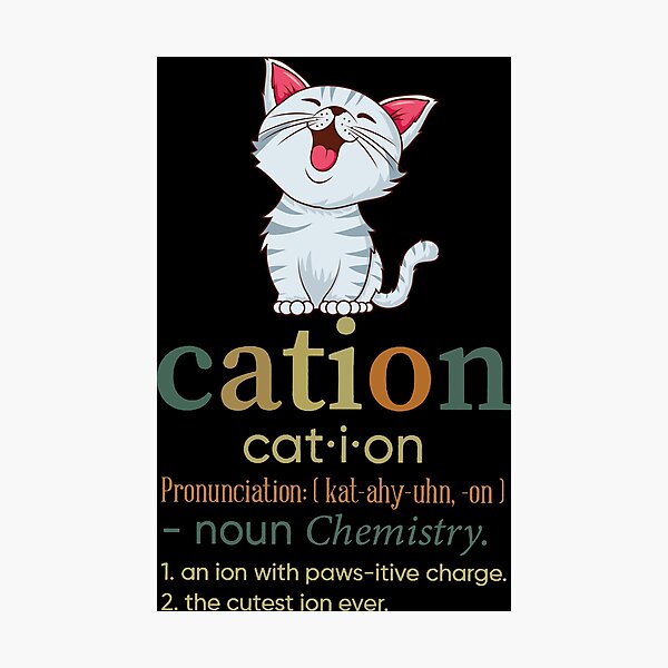 Item preview, Cute Cation Chemistry Pun Cat designed and sold by fredrickmassey.