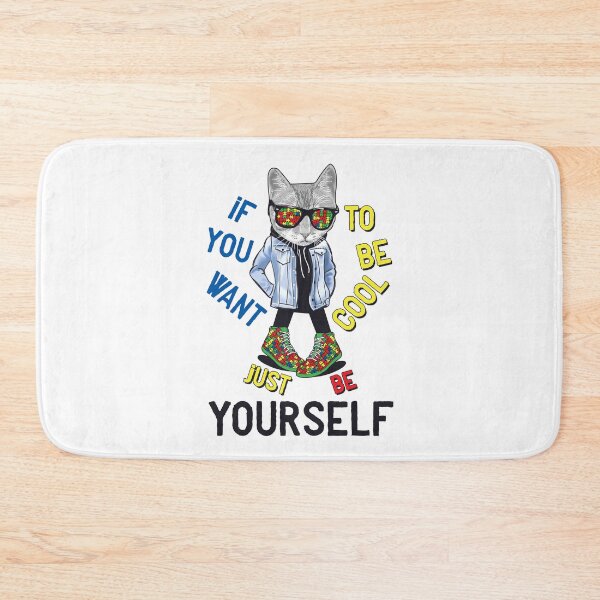 Item preview, If You Want To Be Cool Just Be Yourself Cat Autism Warrior  designed and sold by Dolphin Graphic.