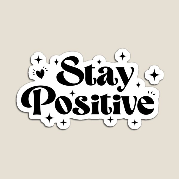 Artikel-Vorschau von Bleib positiv, positives Leben, designt und verkauft von yusufdegerli.