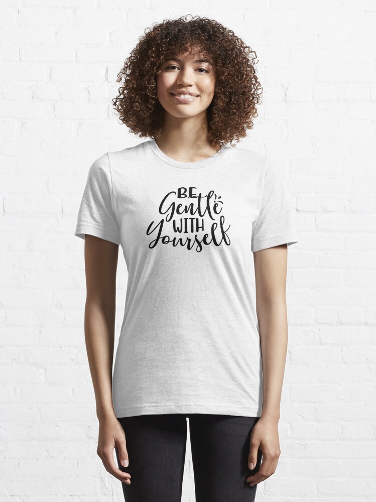 Disover Yoga Quote Be Gentle With Yourself Motivational Saying | Essential T-Shirt 