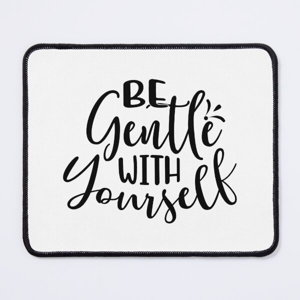 Item preview, Yoga Quote Be Gentle With Yourself Motivational Saying designed and sold by SoccaTamam.