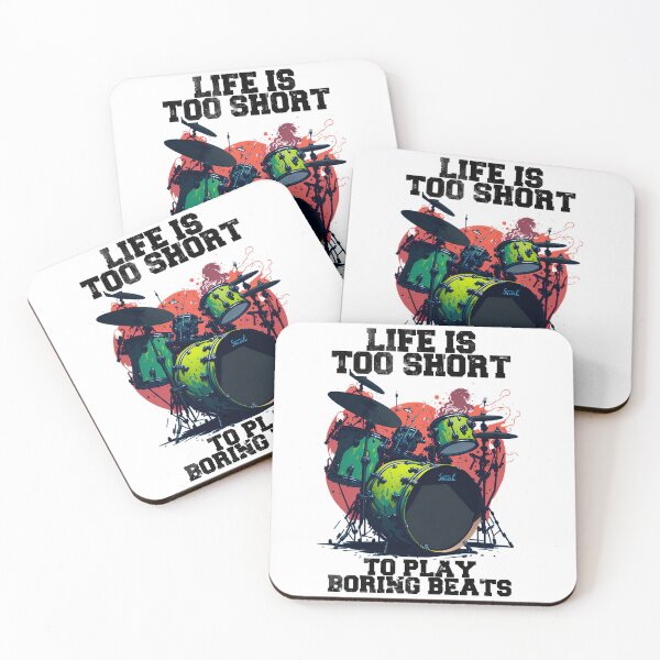 Item preview, Life is Too Short to Play Boring Beats designed and sold by PhotoArtMC.