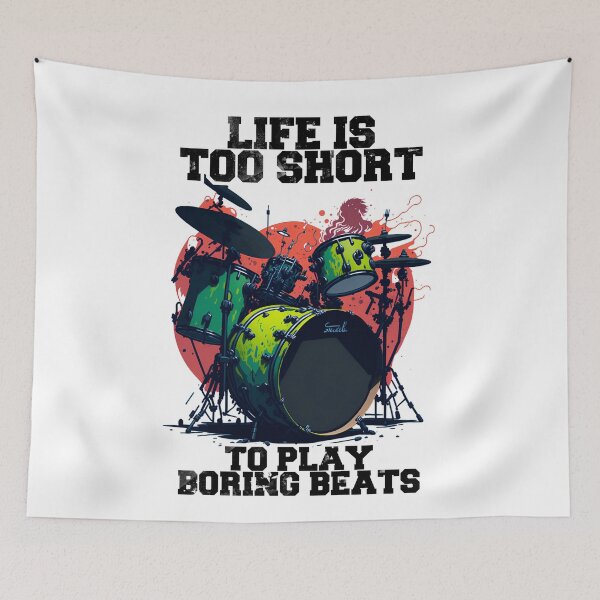Item preview, Life is Too Short to Play Boring Beats designed and sold by PhotoArtMC.