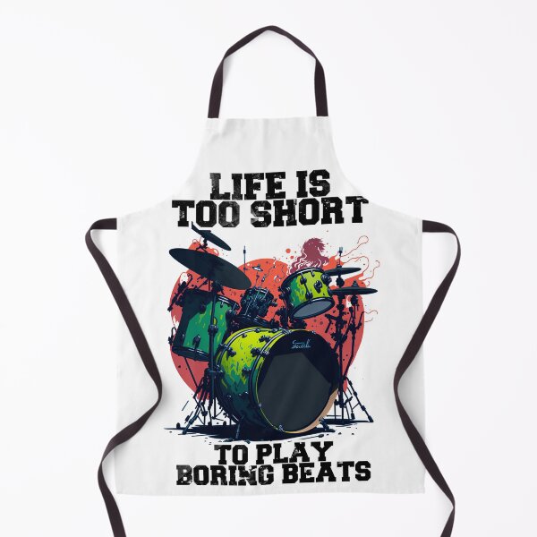 Item preview, Life is Too Short to Play Boring Beats designed and sold by PhotoArtMC.