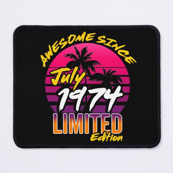 Item preview, Awesome Since July 1974 | Made In 1974 | July 1974 Limited Edition designed and sold by AMINE  ★★★★★.