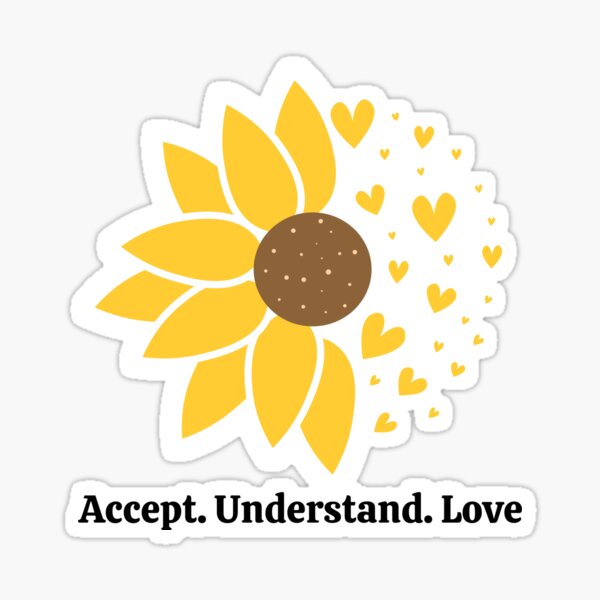 Accept Understand Love Sunflower Sticker