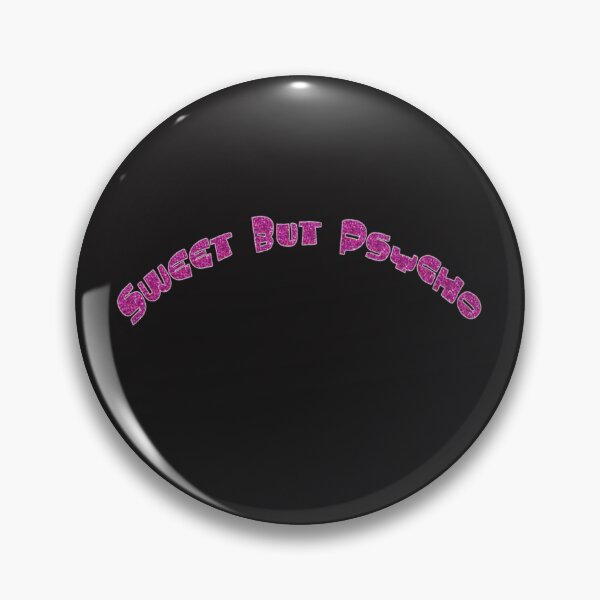 Item preview, Sweet But Psycho designed and sold by Knottygirl.