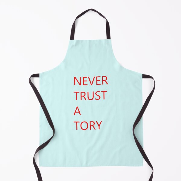 Item preview, Never Trust a Tory. designed and sold by Jeallan Designs.