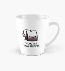 You'r Tea-Riffic Tall Mug