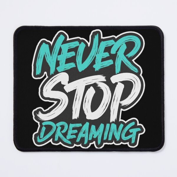Item preview, Never Stop Dreaming designed and sold by helrisoniart182.