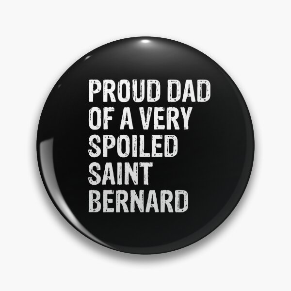 Item preview, Proud Dad of Very Spoiled Saint Bernard Gift  designed and sold by Guarddogdrive.