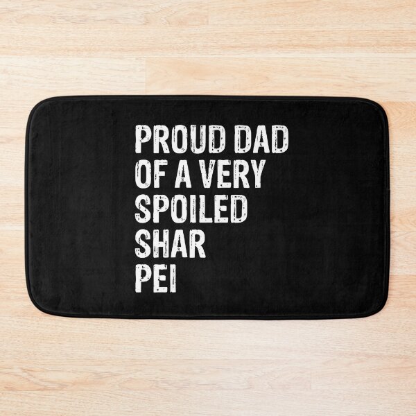 Item preview, Proud Dad of Very Spoiled Shar Pei Gift  designed and sold by Guarddogdrive.