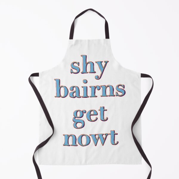 Item preview, Shy Bairns Get Nowt designed and sold by Yorkshire Stuff.