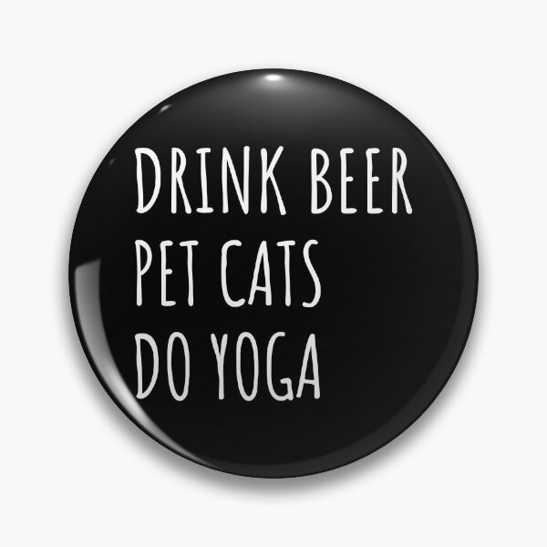 Item preview, Drink Beer, Pet Cats, Do Yoga II designed and sold by Lemon Pepper.