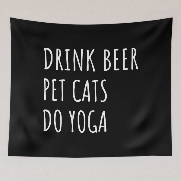 Item preview, Drink Beer, Pet Cats, Do Yoga II designed and sold by Lemon Pepper.