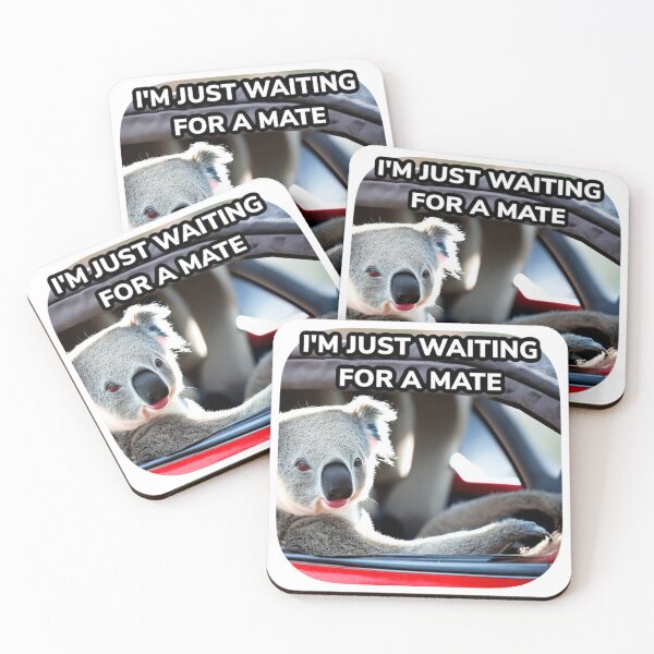 Item preview, I'm Just Waiting for a Mate Koala Meme designed and sold by stevencox26.