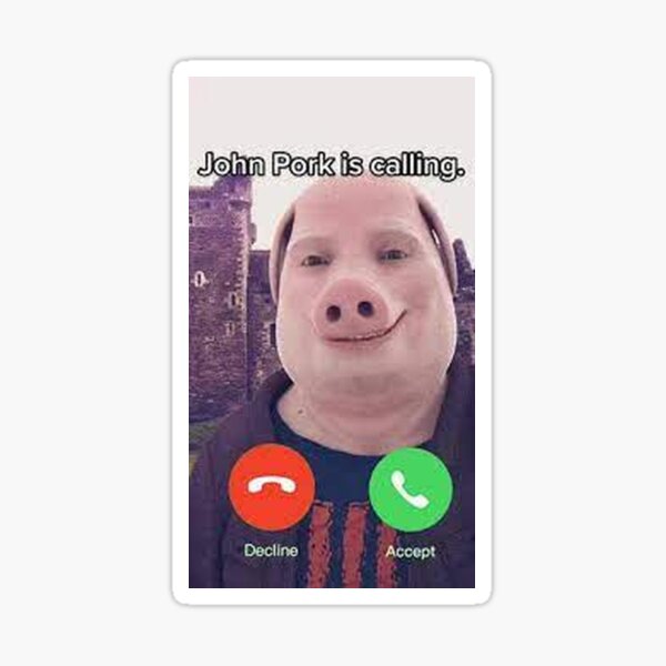 John Pork Is Calling Sticker for Sale by Super-Designz