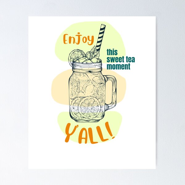 Funny Gift Iced Tea Time Y'all Poster by Jeff Creation - Fine Art