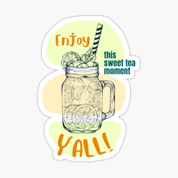 Enjoy This Sweet Tea Moment Y'all Southern Iced Tea Poster for