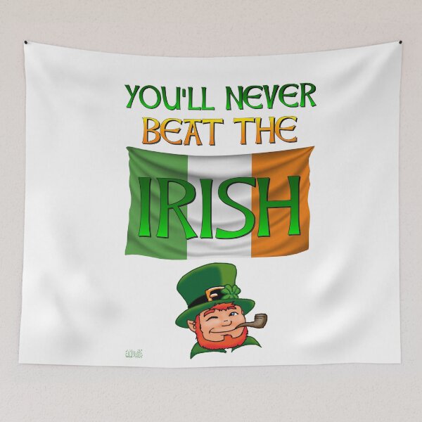 Item preview, You'll Never Beat The Irish 3 designed and sold by AnubisApparel.