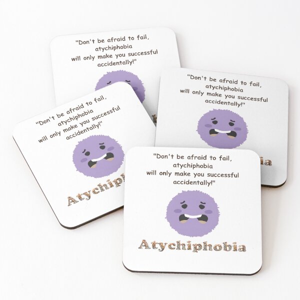 Item preview, Atychiphobia- "Don't be afraid to fail, atychiphobia will only make you successful accidentally!" designed and sold by ManikRaja.