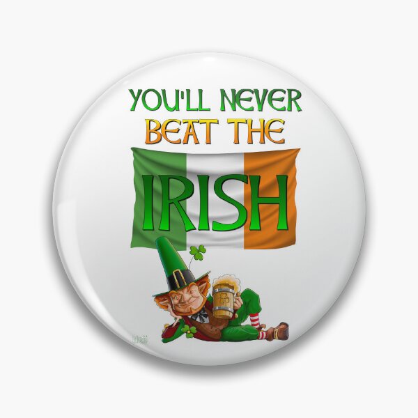 Item preview, You'll Never Beat The Irish 4 designed and sold by AnubisApparel.