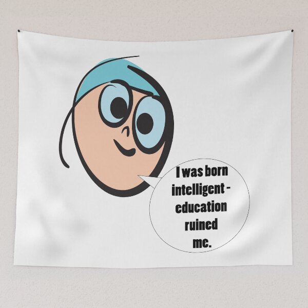 Item preview, Blue Hair with Smile Education Ruined Me / Kid's Art / Kid Jokes designed and sold by ProjectX23.