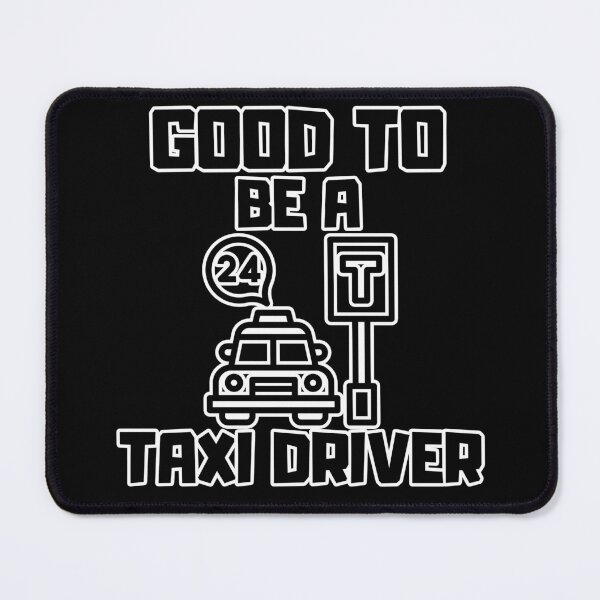 Item preview, Good to be a Taxi Driver designed and sold by yangs-wear.