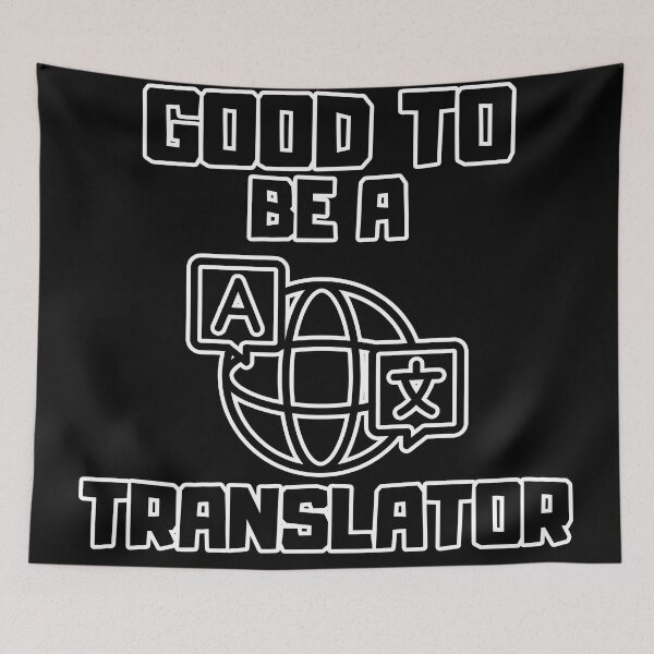 Item preview, Good to be a Translator designed and sold by yangs-wear.