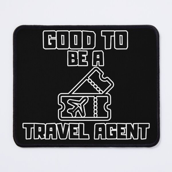 Item preview, Good to be a Travel Agent designed and sold by yangs-wear.