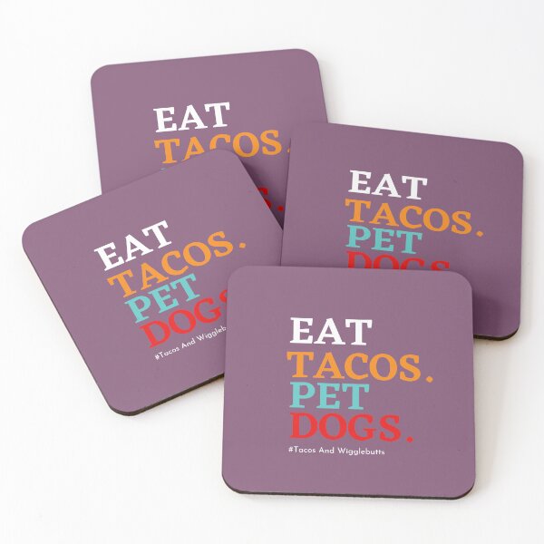 Item preview, Eat Tacos. Pet Dogs Tacos And Wigglebutts T-Shirt designed and sold by RudeCotton.