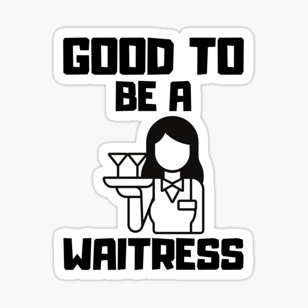 Waiter Waitress Funny' Sticker