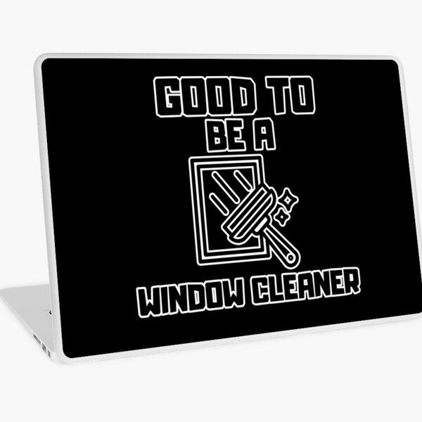 Item preview, Good to be a Window Cleaner designed and sold by yangs-wear.