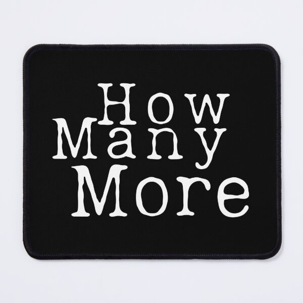 Item preview, How Many More Gun Safety Laws White Text Design designed and sold by EarthArtDesigns.