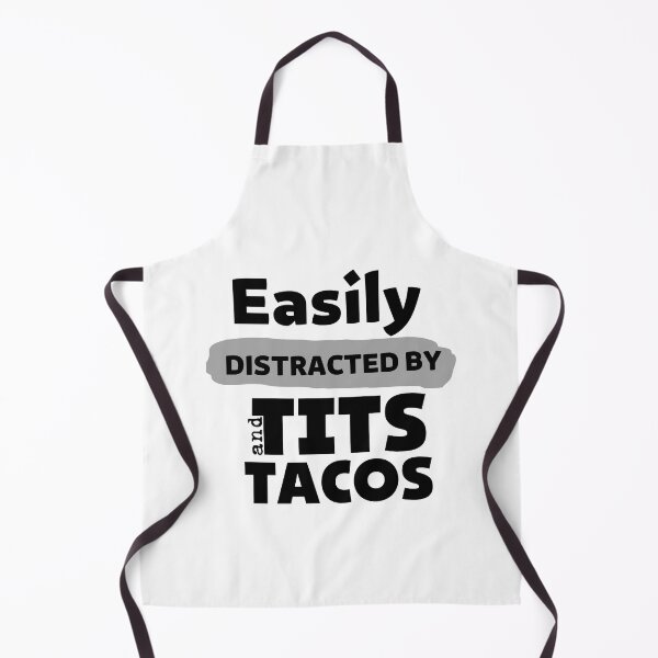 Item preview, Easily Distracted By Tits and Tacos designed and sold by Targa none.