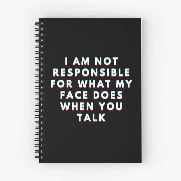 Item preview, I Am Not Responsible For What My Face Does When You Talk Meaning designed and sold by manandi1.