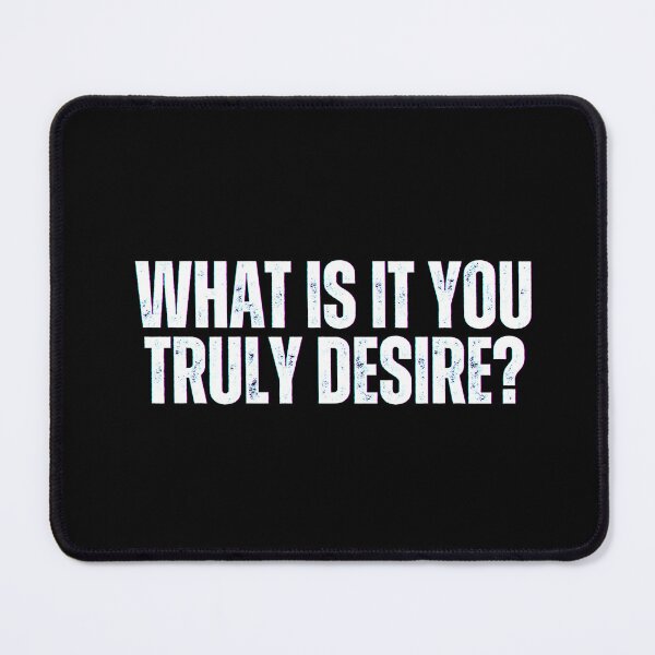 Item preview, What Is It You Truly Desire? designed and sold by StickerSparkle.