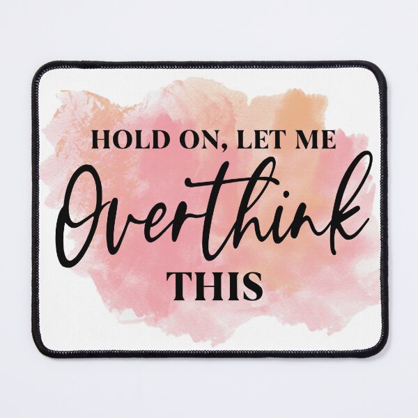 Item preview, Overthinker designed and sold by Blackstar Design Studio.
