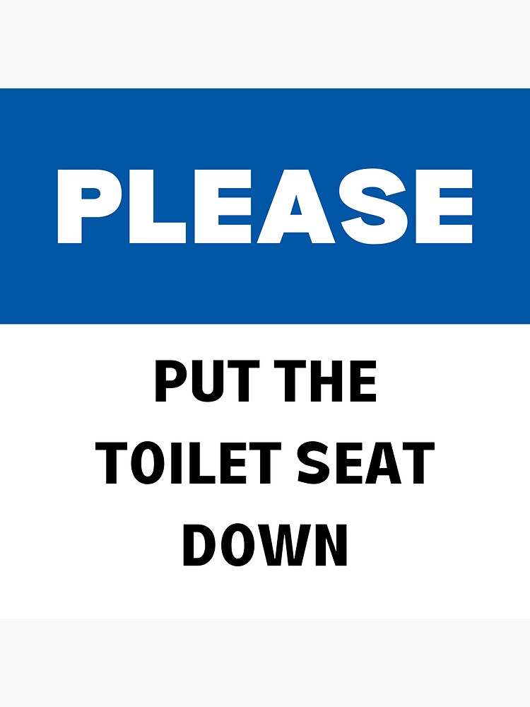 "Please Put The Toilet Seat Down" Sticker for Sale by CabayaDesigns