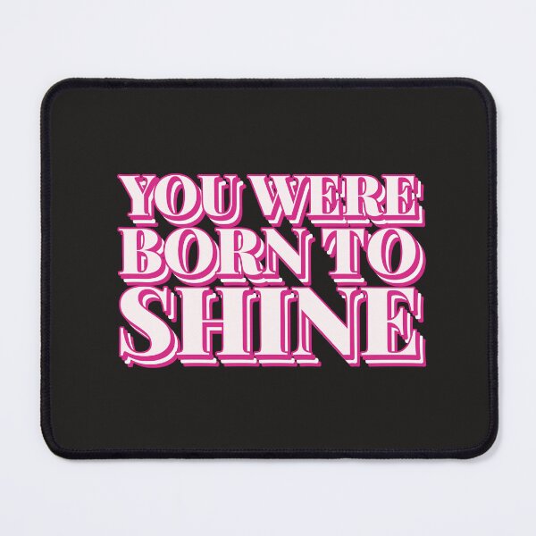 Item preview, You Were Born To Shine designed and sold by Salimah Haji.