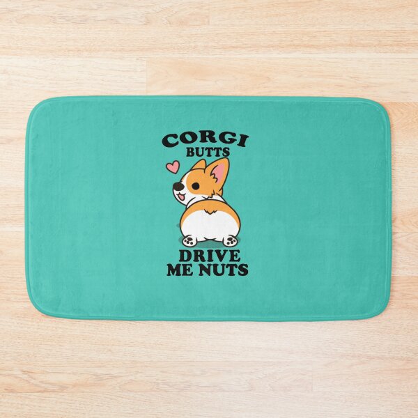 Item preview, CORGI BUTTS DRIVE ME NUTS designed and sold by Puppyofday.