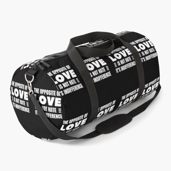 Item preview, The Opposite of Love is Not Hate It's Indifference. designed and sold by QuotesAreFun.