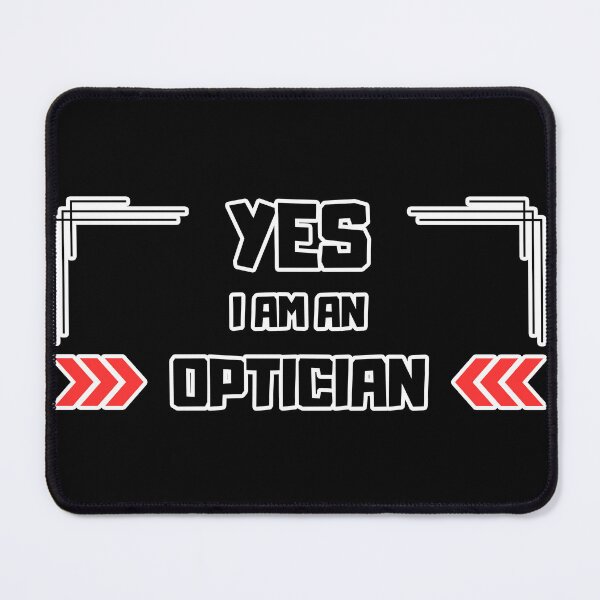 Item preview, Yes I am an Optician designed and sold by yangs-wear.