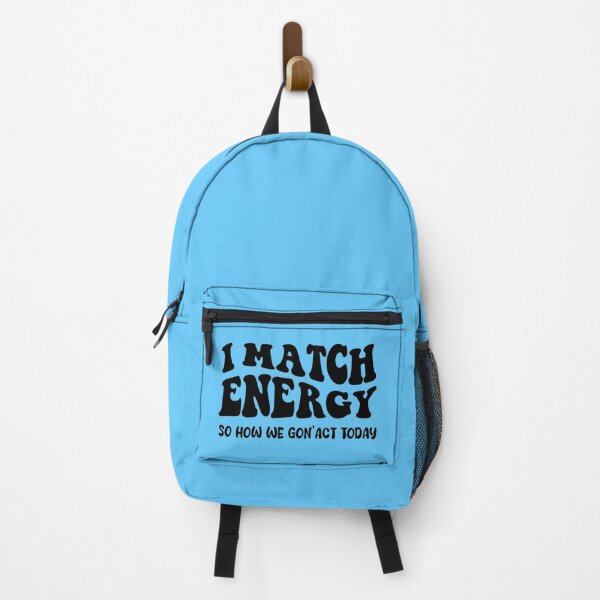 Item preview, I Match Energy So how we gon act today designed and sold by TotalDesine.