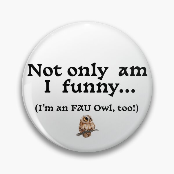 Item preview, FAU “Not Only Am I Funny…”  designed and sold by FAU Merch.